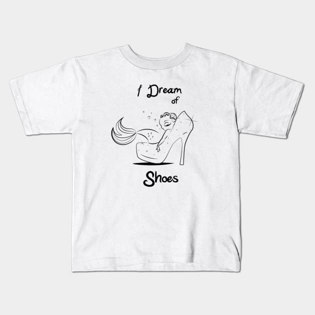 I Dream of Shoes Kids T-Shirt by Sarah Butler